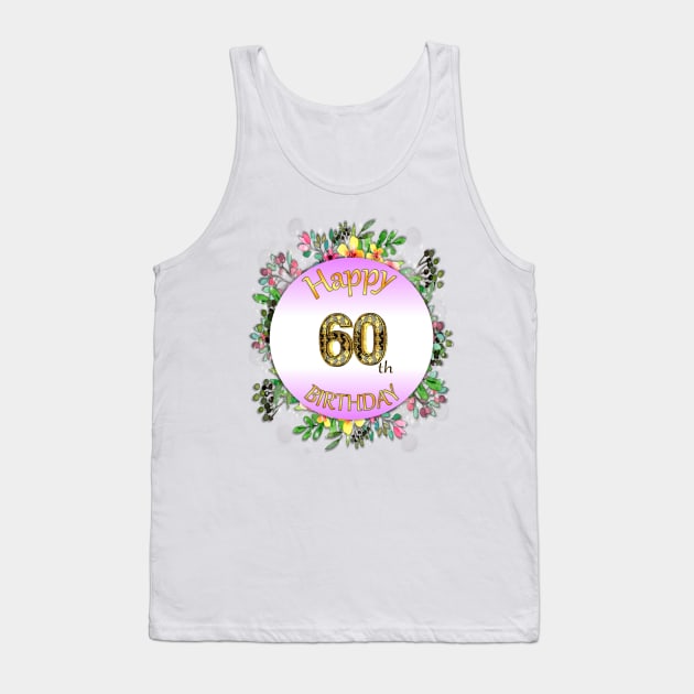 Happy 60th Birthday Tank Top by KC Morcom aka KCM Gems n Bling aka KCM Inspirations